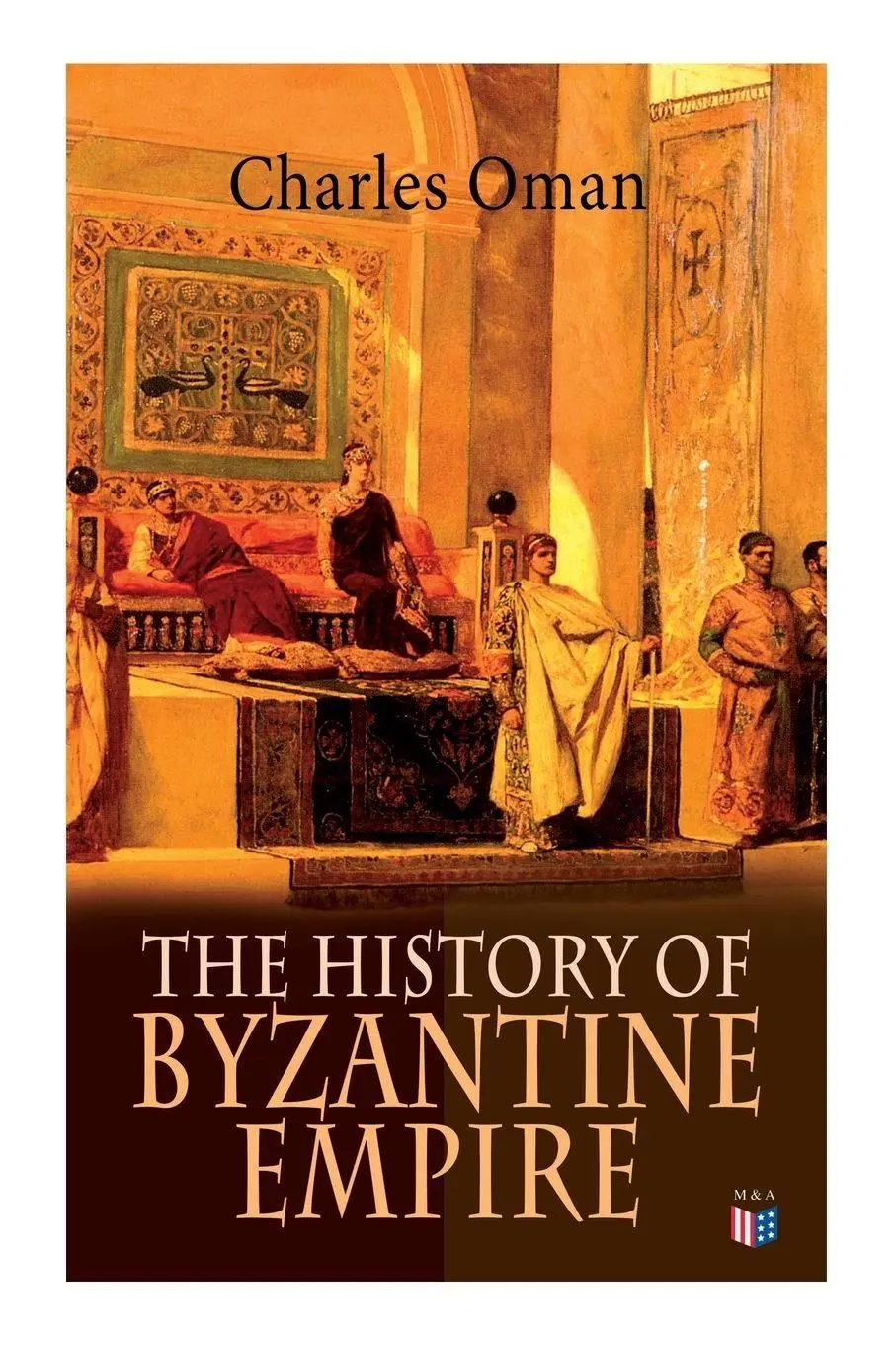 Cover: 9788027333943 | The History of Byzantine Empire | Charles Oman | Taschenbuch | 2019