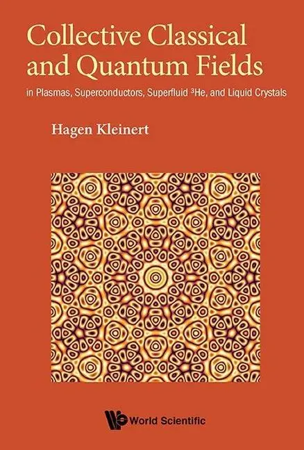 Cover: 9789813223943 | Collective Classical and Quantum Fields: In Plasmas,...