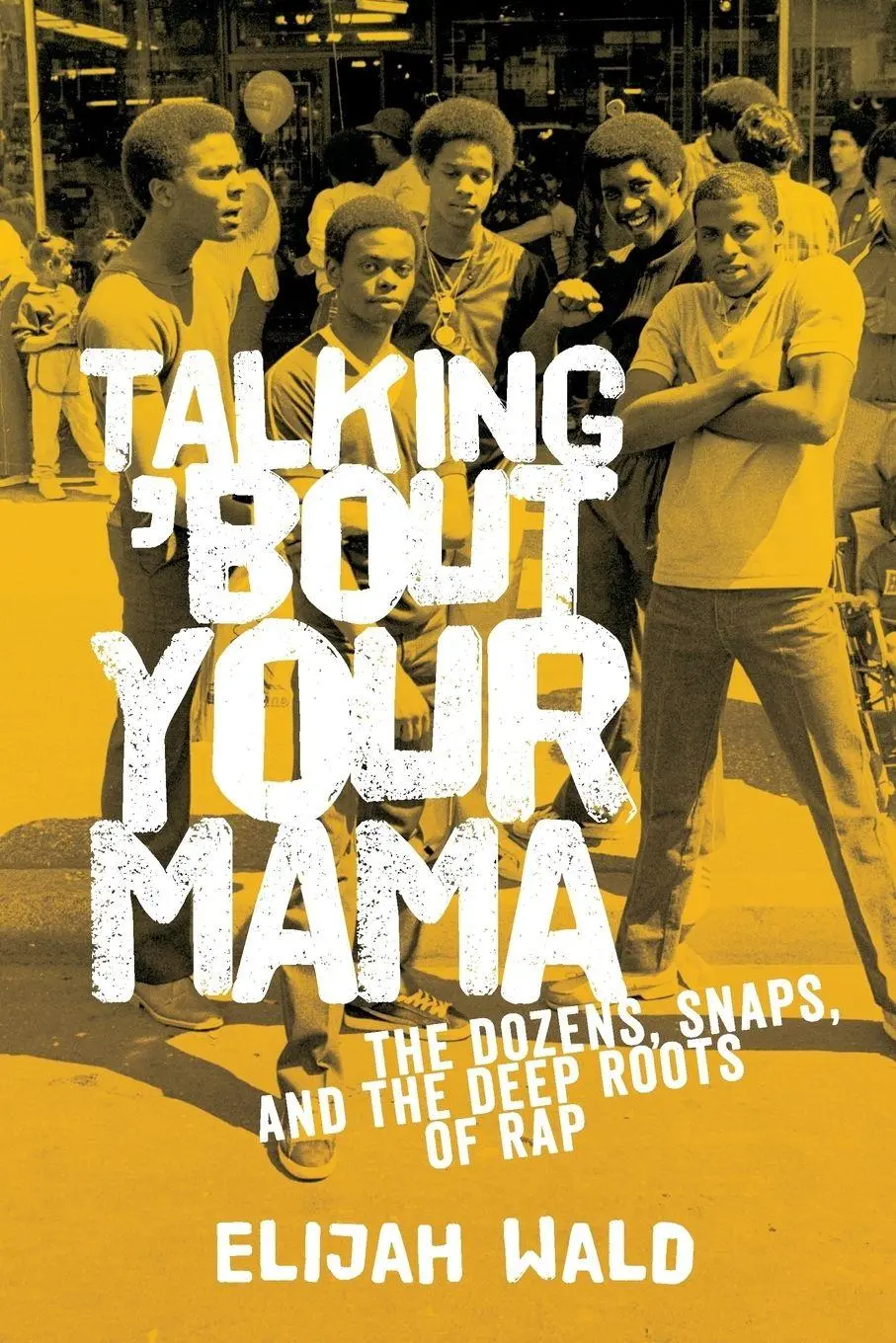 Cover: 9780199394043 | Talking 'Bout Your Mama | The Dozens, Snaps, and the Deep Roots of Rap