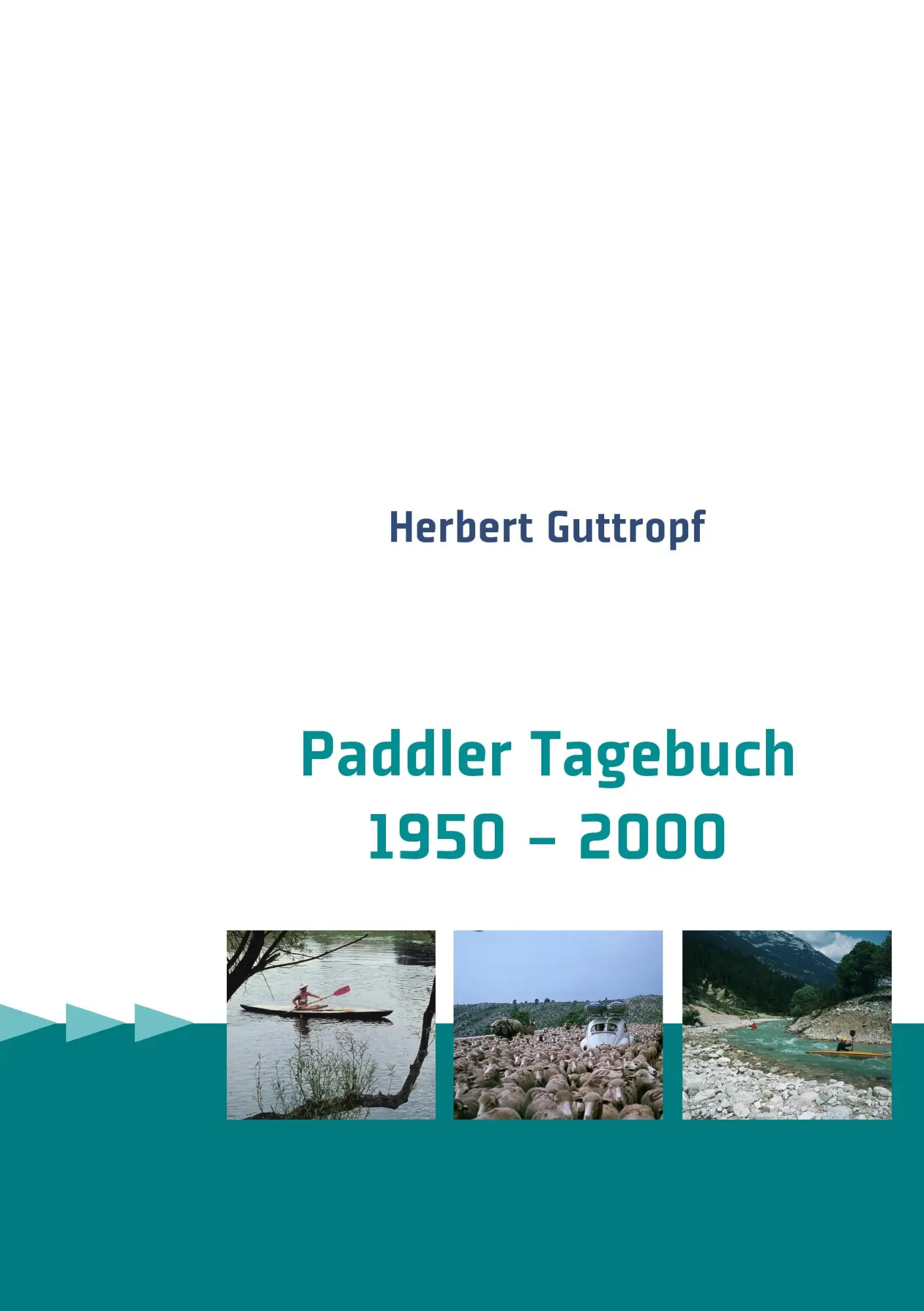 Cover: 9783842354043 | Paddler Tagebuch 1950 - 2000 | Herbert Guttropf | Taschenbuch | 112 S.