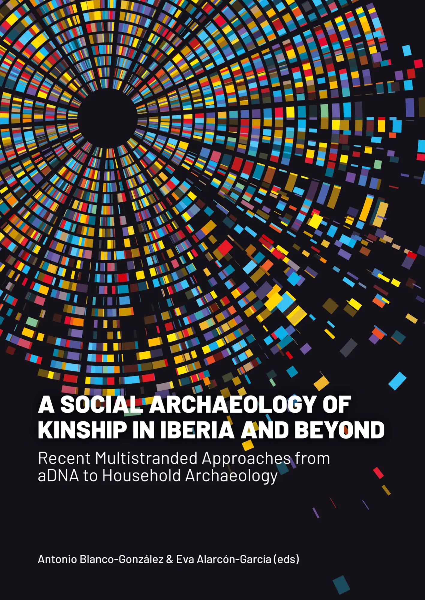 Cover: 9789464264043 | A Social Archaeology of Kinship in Iberia and Beyond | Taschenbuch