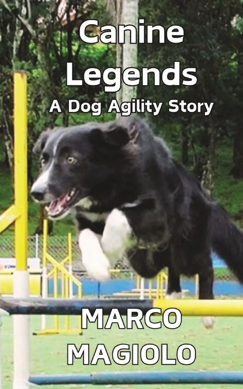 Cover: 9798869124043 | Canine Legends | A Dog Agility Story | Marco Magiolo | Taschenbuch