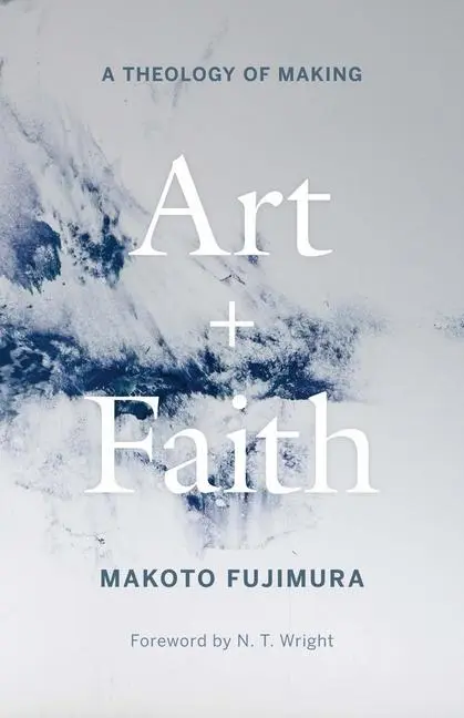 Cover: 9780300254143 | Art and Faith | A Theology of Making | Makoto Fujimura | Buch | 2021