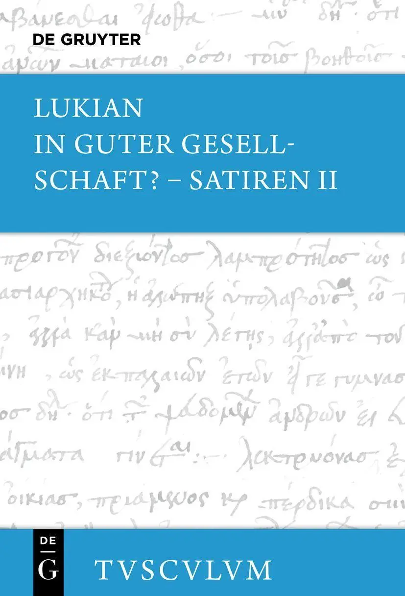 Cover: 9783110704143 | In guter Gesellschaft? - Satiren II | Griechisch - deutsch | Lukian
