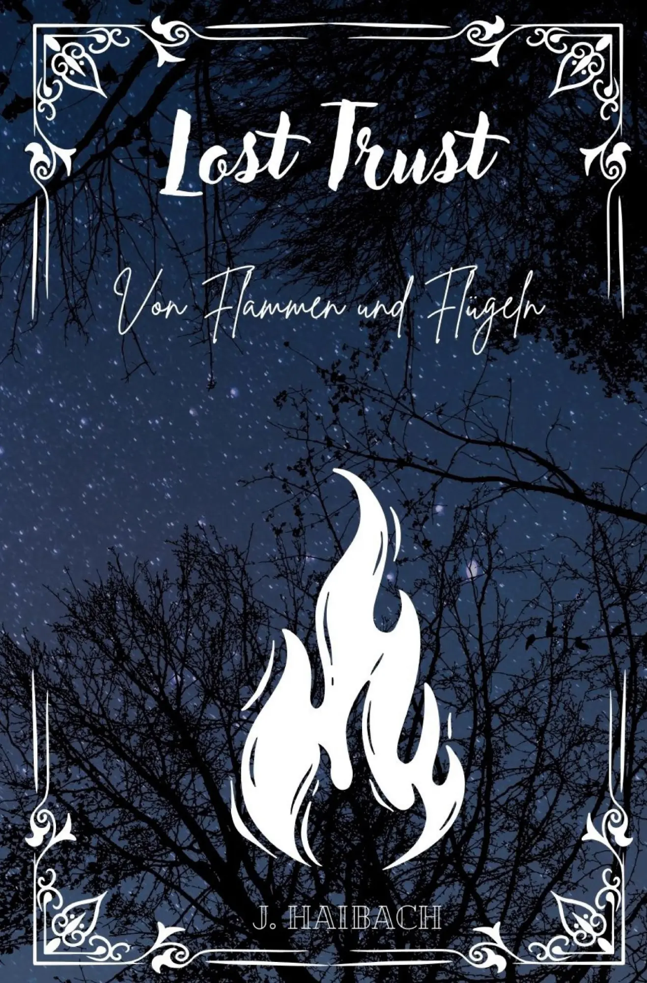 Cover: 9783759284143 | Lost Trust | Von Flammen und Flügeln | J. Haibach | Taschenbuch | 2025