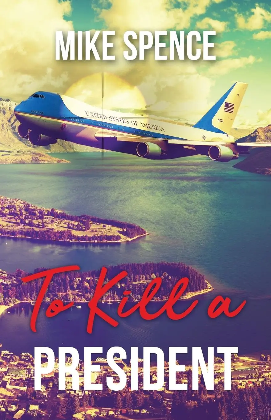 Cover: 9780473674243 | To Kill a President | Mike Spence | Taschenbuch | Englisch | 2023