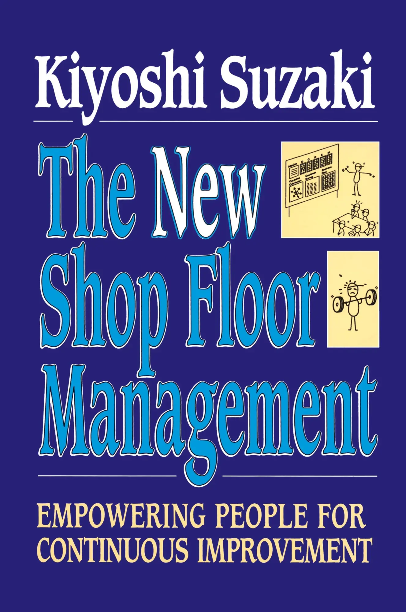 Cover: 9781451624243 | New Shop Floor Management | Kiyoshi Suzaki | Taschenbuch | Englisch Cover: 9781451624243 | New Shop Floor Management | Kiyoshi Suzaki | Taschenbuch | Englisch