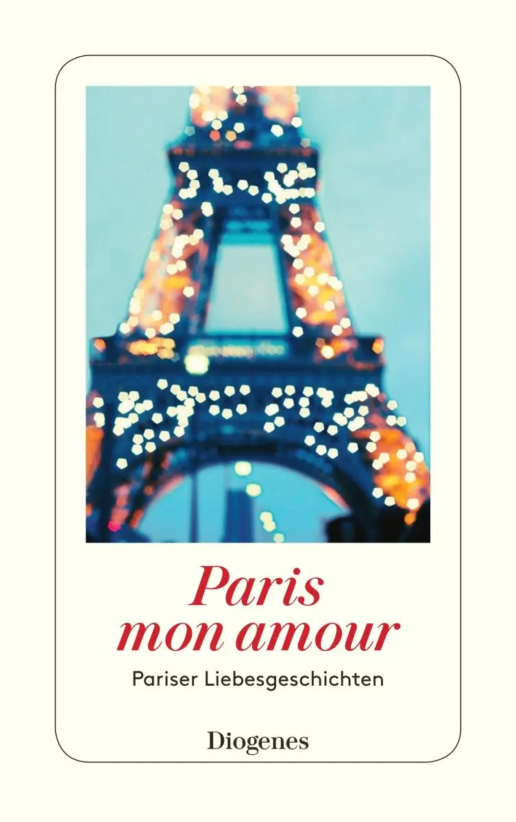 Cover: 9783257244243 | Paris mon amour | Pariser Liebesgeschichten | diverse Übersetzer