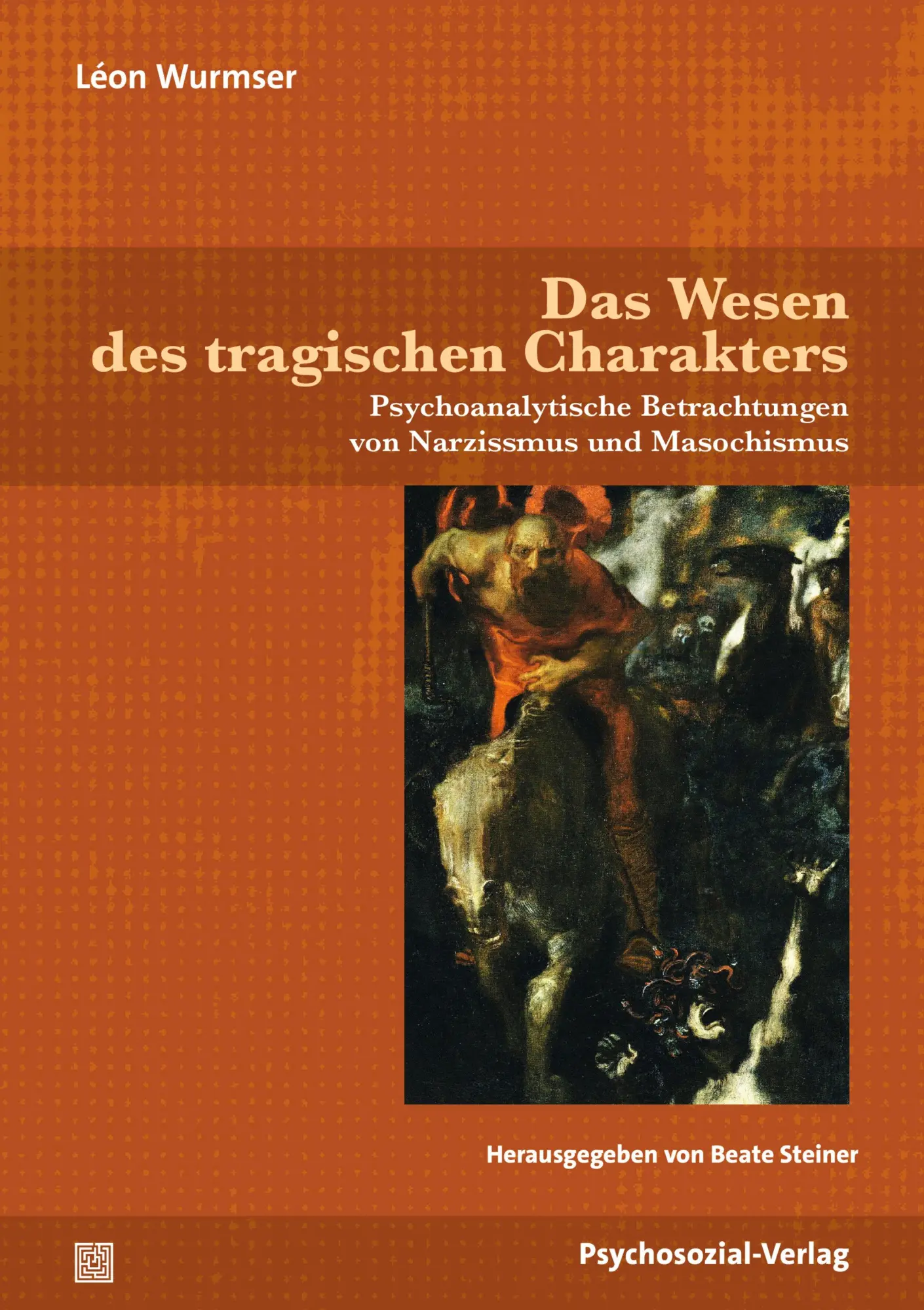Cover: 9783837934243 | Das Wesen des tragischen Charakters | Léon Wurmser | Taschenbuch