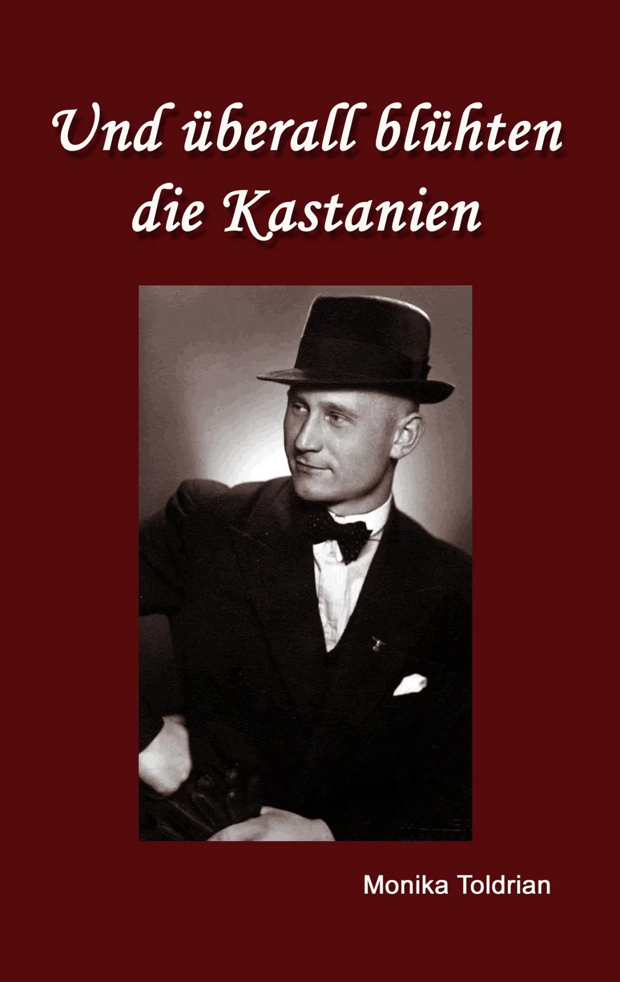 Cover: 9783839154243 | Und überall blühten die Kastanien | Monika Toldrian | Taschenbuch
