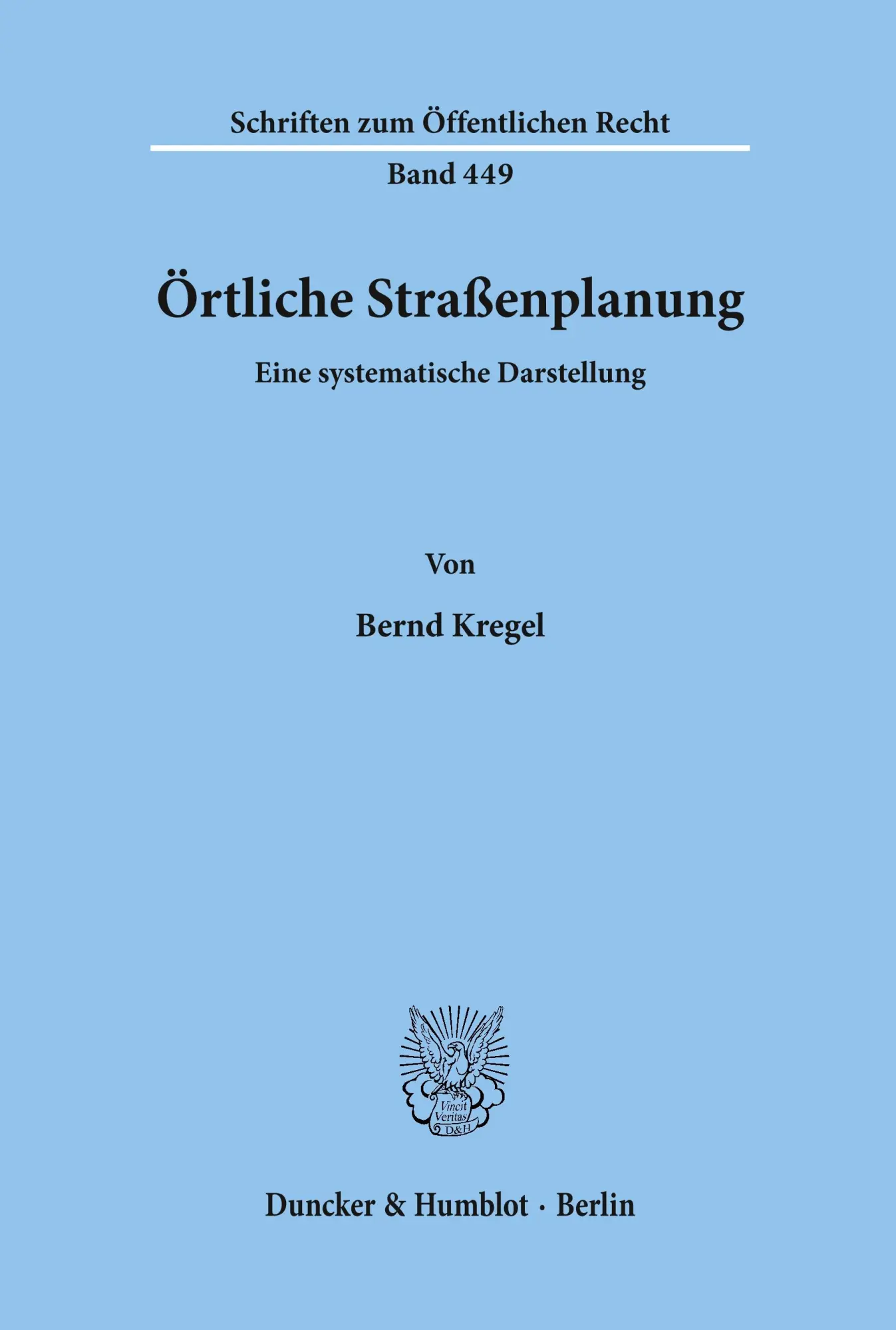 Cover: 9783428054343 | Örtliche Straßenplanung. | Eine systematische Darstellung. | Kregel