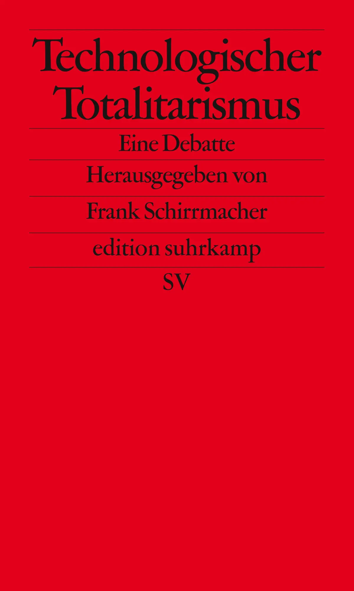 Cover: 9783518074343 | Technologischer Totalitarismus | Eine Debatte | Frank Schirrmacher