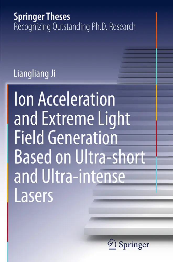 Cover: 9783662524343 | Ion acceleration and extreme light field generation based on...