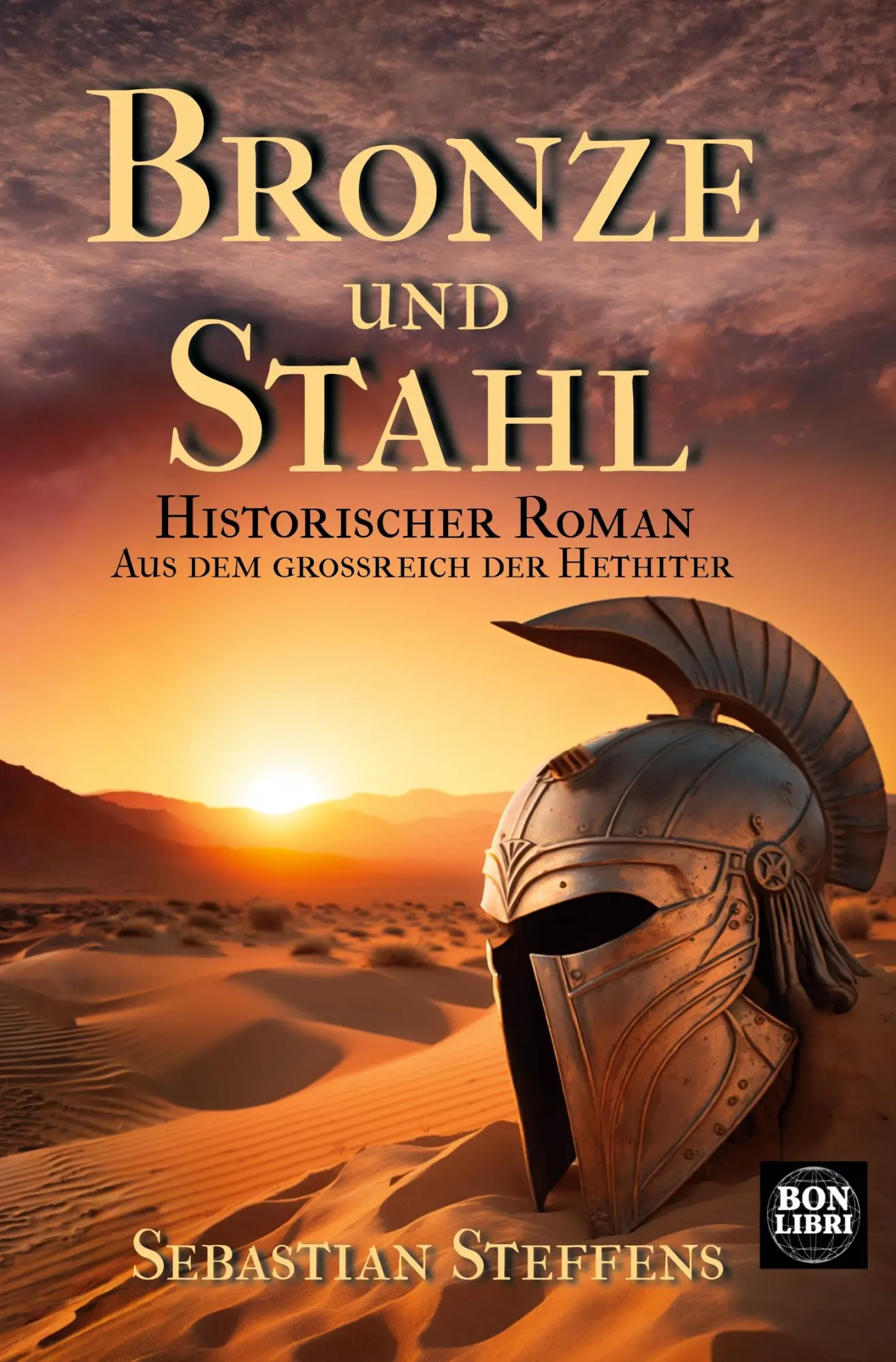 Cover: 9783757974343 | Bronze und Stahl | Sebastian Steffens | Taschenbuch | 504 S. | Deutsch