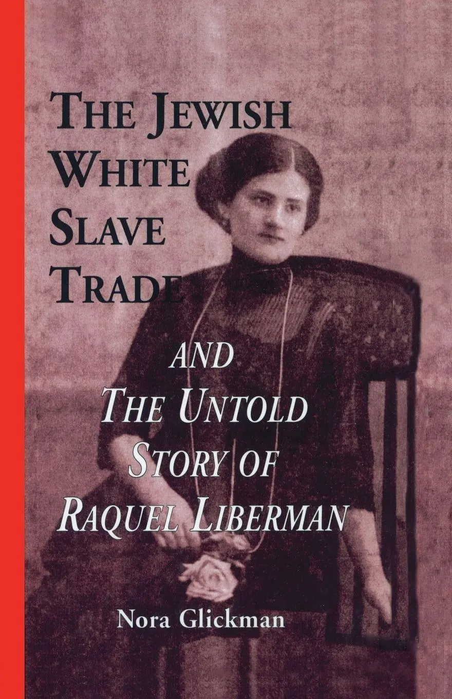Cover: 9781138864443 | The Jewish White Slave Trade and the Untold Story of Raquel Liberman