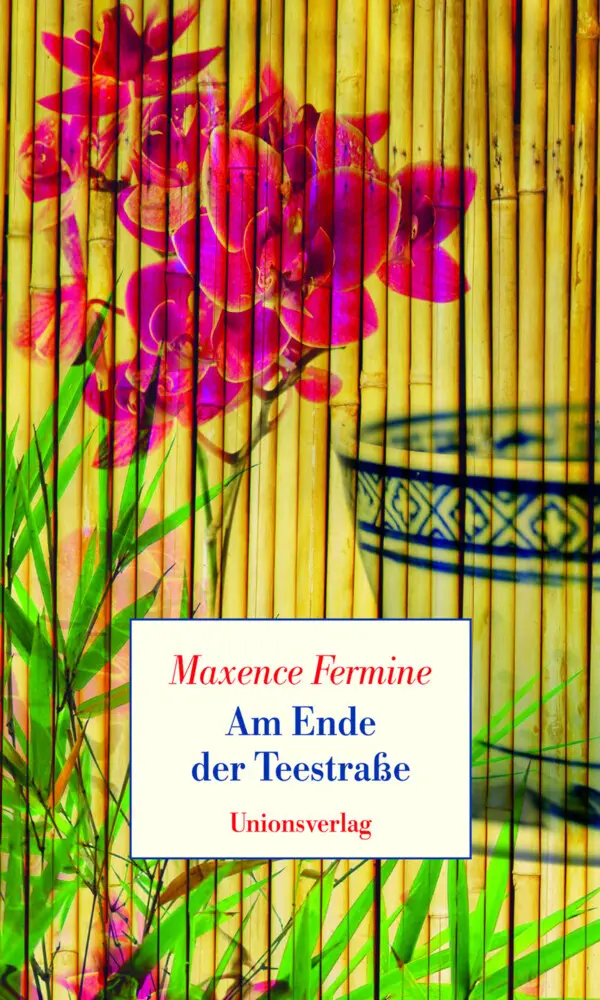Cover: 9783293004443 | Am Ende der Teestraße | Erzählung | Maxence Fermine | Buch | 154 S.