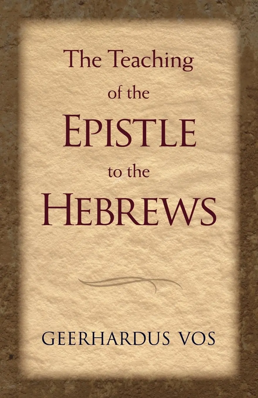 Cover: 9780802864543 | The Teaching of the Epistle to the Hebrews | Geerhardus Vos | Buch