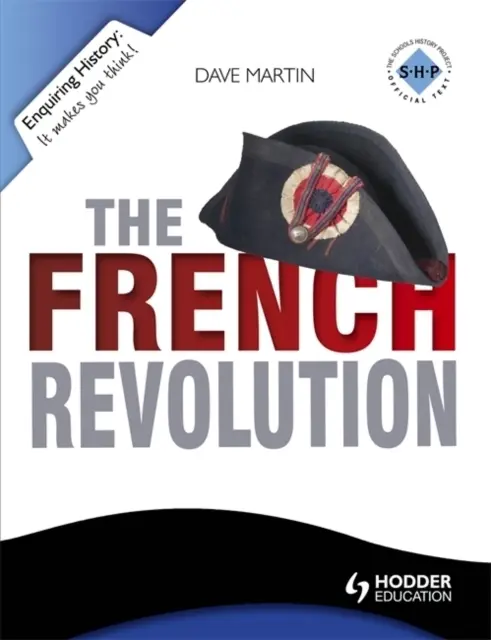 Cover: 9781444144543 | Enquiring History: The French Revolution | Dave Martin | Taschenbuch