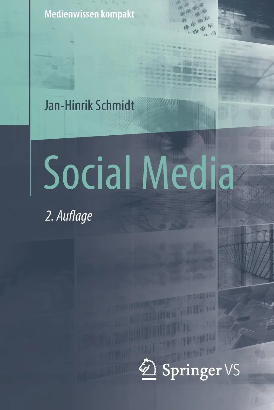 Cover: 9783658194543 | Social Media | Jan-Hinrik Schmidt | Taschenbuch | Medienwissen kompakt