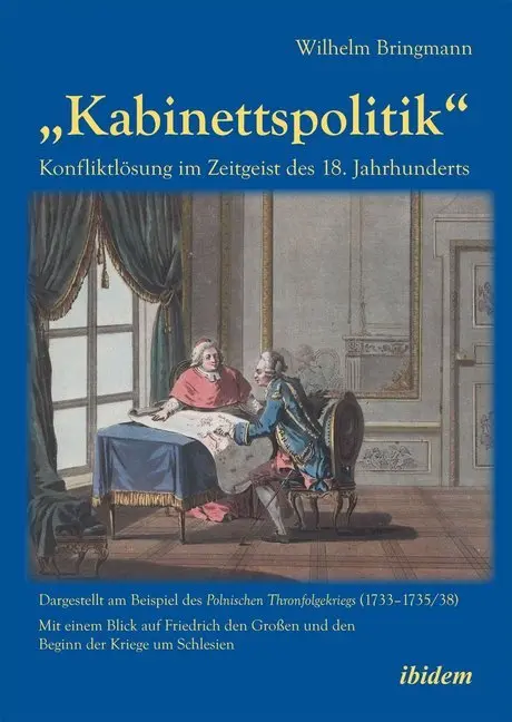 Cover: 9783838204543 | "Kabinettspolitik". Konfliktlösung im Zeitgeist des 18. Jahrhunderts