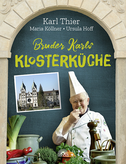 Cover: 9783866164543 | Bruder Karls Klosterküche | Karl Thier (u. a.) | Buch | 160 S. | 2019