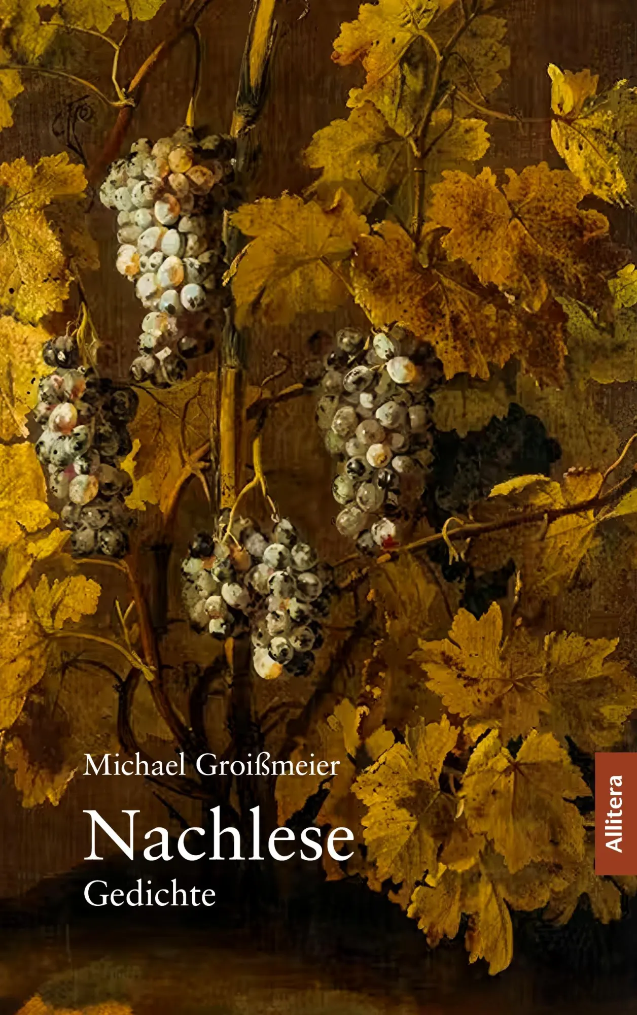 Cover: 9783962334543 | Nachlese | Gedichte | Michael Groißmeier | Taschenbuch | 156 S. | 2024