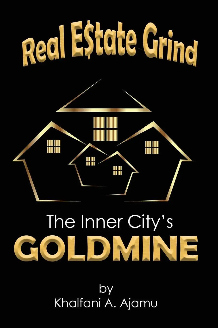 Cover: 9780578294643 | Real Estate Grind The Inner City's Goldmine | Khalfani Ajamu | Buch