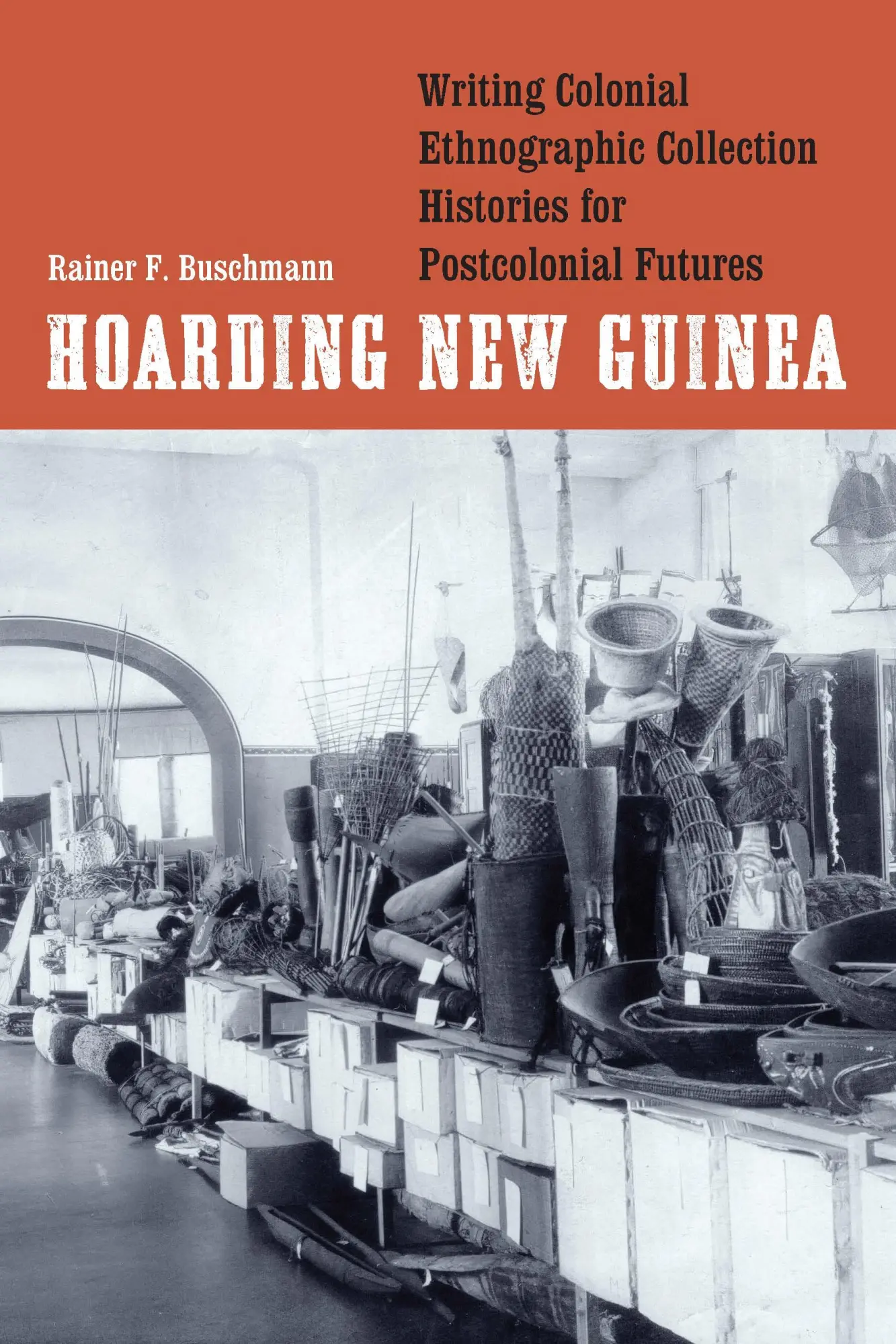 Cover: 9781496234643 | Hoarding New Guinea | Rainer F. Buschmann | Buch | Englisch | 2023
