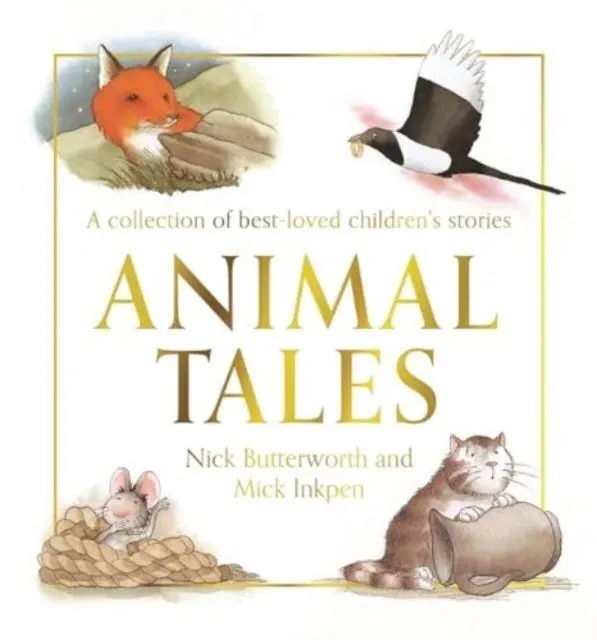 Cover: 9781781284643 | Animal Tales | Nick Butterworth | Buch | Einband - fest (Hardcover)