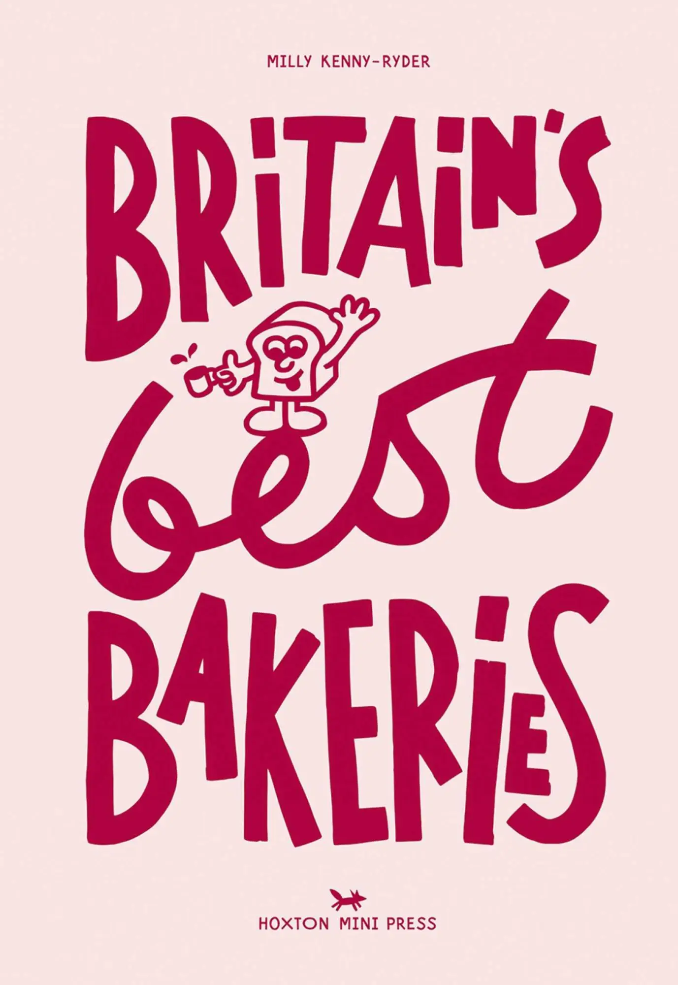 Cover: 9781914314643 | Britain's Best Bakeries | Milly Kenny Ryder | Buch | Englisch | 2024