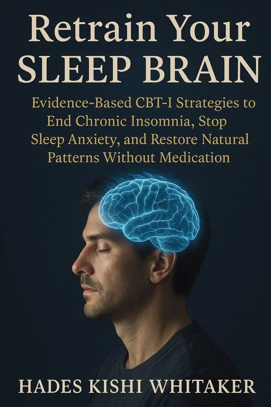 Cover: 9781923604643 | Retrain Your Sleep Brain | Hades Kishi Whitaker | Taschenbuch | 2025