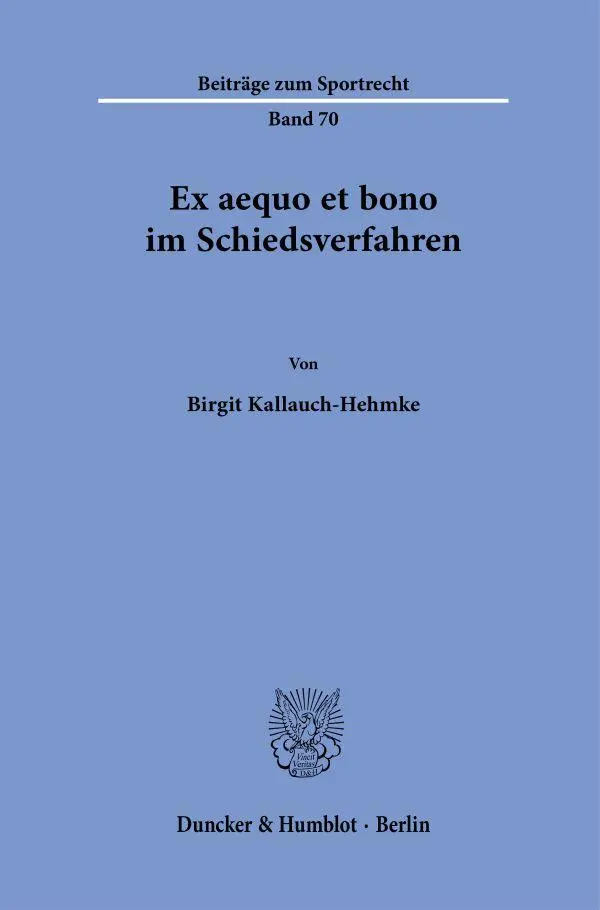Ex aequo et bono im Schiedsverfahren - Neuware