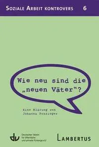 Cover: 9783784124643 | Wie neu sind die 'neuen Väter'? | Johanna Possinger | Taschenbuch