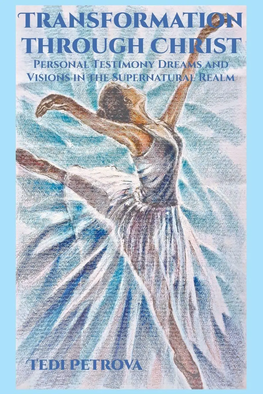 Cover: 9798890614643 | Transformation through Christ | Tedi Petrova | Taschenbuch | Englisch