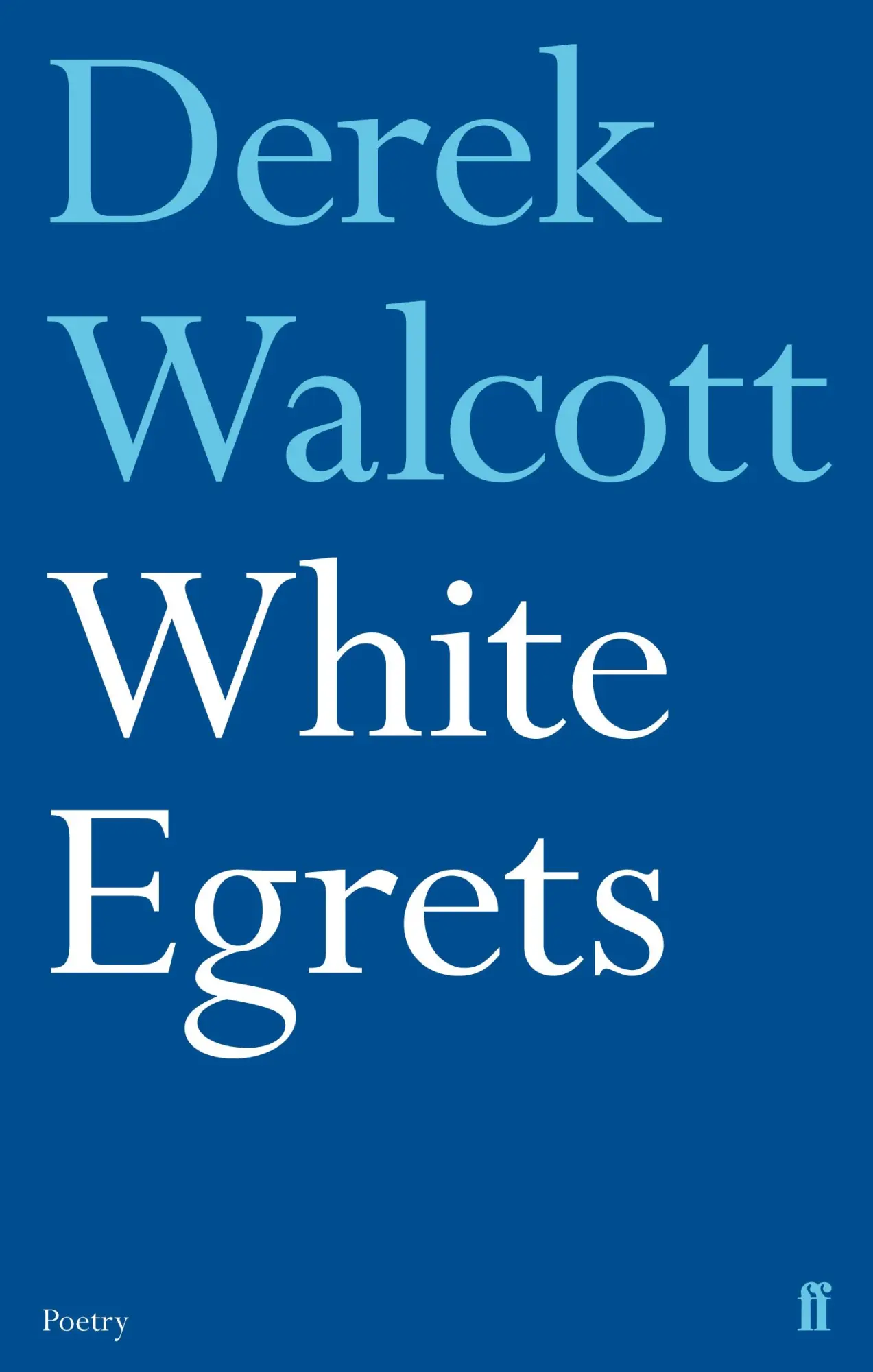 Cover: 9780571254743 | White Egrets | Derek Walcott Estate | Taschenbuch | Englisch | 2011