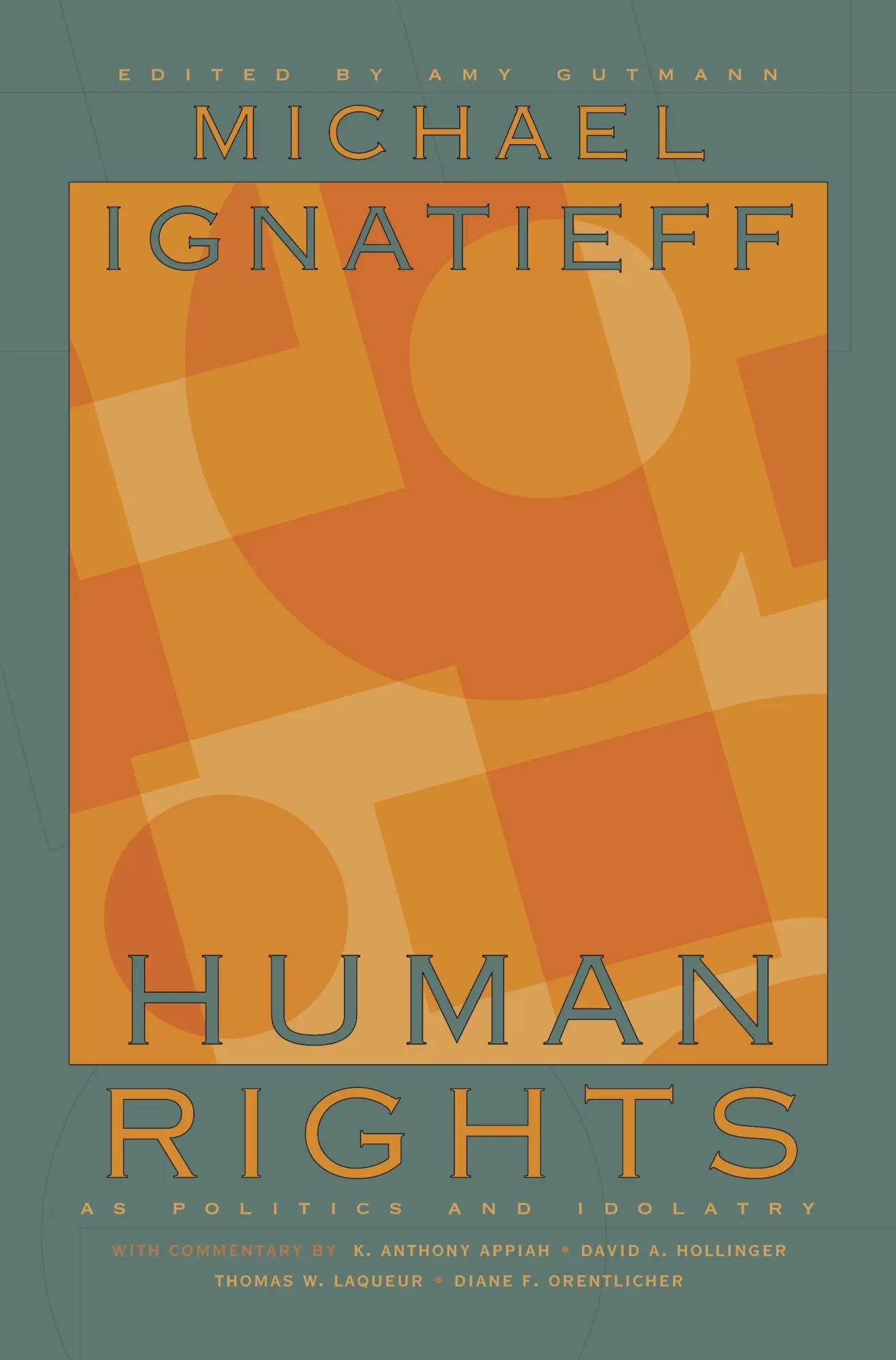 Cover: 9780691114743 | Human Rights as Politics and Idolatry | Michael Ignatieff | Buch