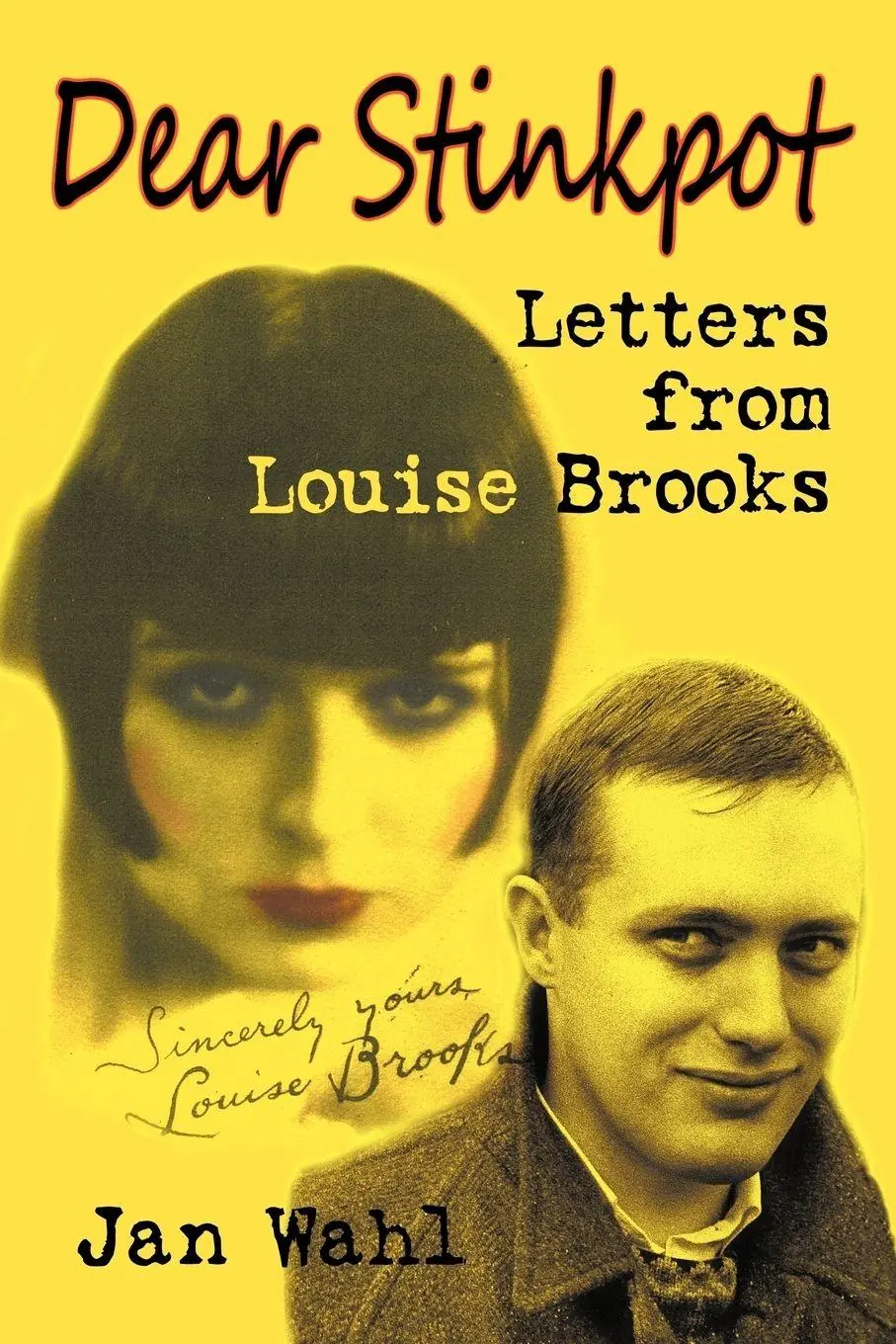 Cover: 9781593934743 | Dear Stinkpot | Letters from Louise Brooks | Jan Wahl (u. a.) | Buch
