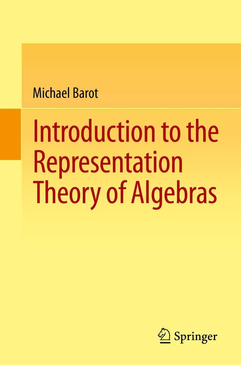 Cover: 9783319114743 | Introduction to the Representation Theory of Algebras | Michael Barot Cover: 9783319114743 | Introduction to the Representation Theory of Algebras | Michael Barot