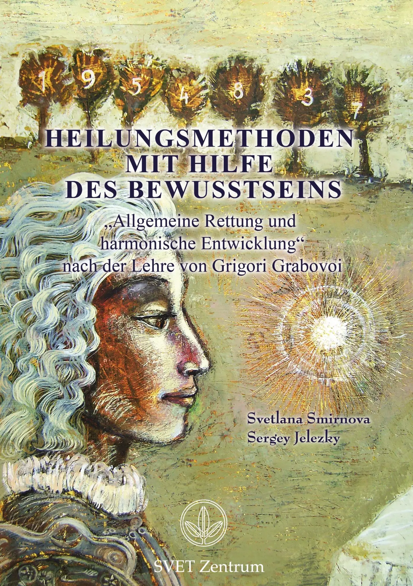 Cover: 9783732254743 | Heilungsmethoden mit Hilfe des Bewusstseins | Smirnova (u. a.) | Buch
