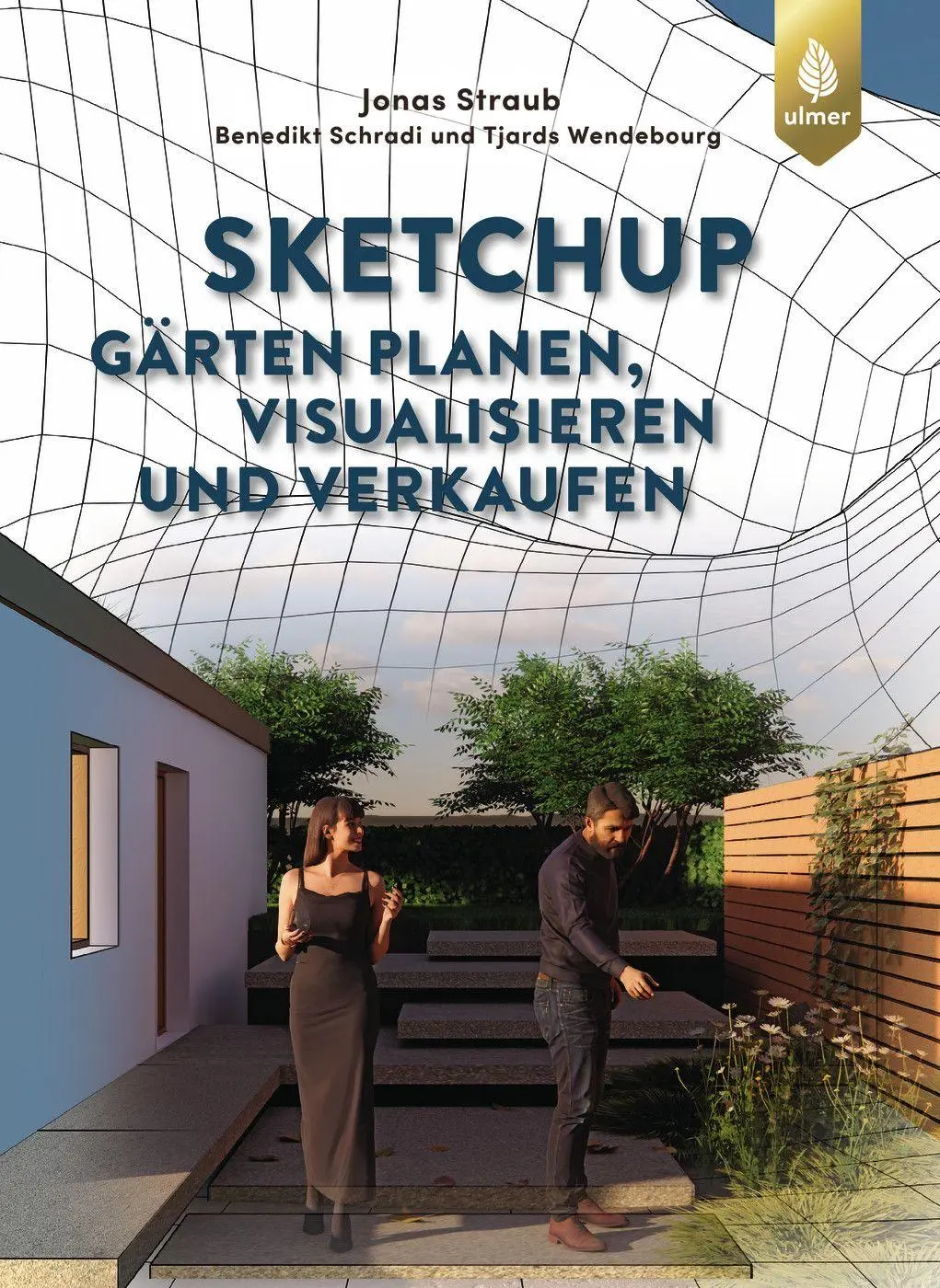 Cover: 9783818624743 | SketchUp | Gärten planen, visualisieren und verkaufen | Jonas Straub