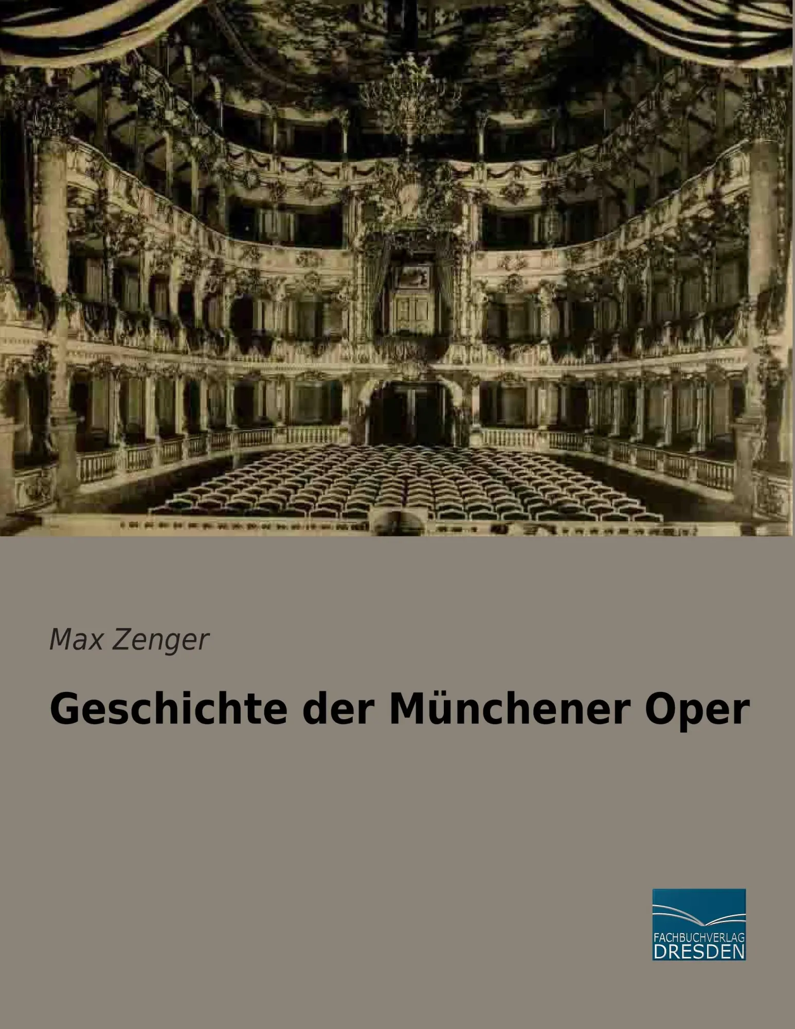 Cover: 9783956924743 | Geschichte der Münchener Oper | Max Zenger | Taschenbuch | 628 S.