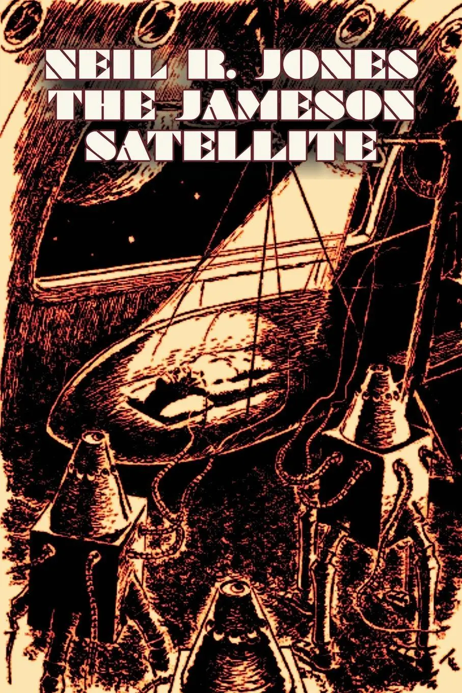Cover: 9781606644843 | The Jameson Satellite by Neil R. Jones, Science Fiction, Fantasy,...