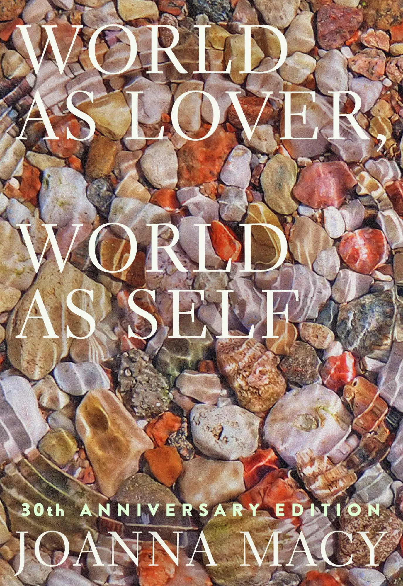 Cover: 9781946764843 | World as Lover, World as Self: 30th Anniversary Edition | Joanna Macy