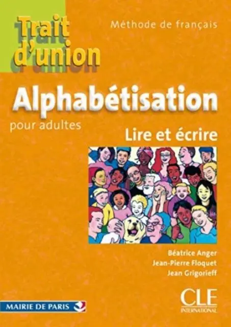 Cover: 9782090354843 | Trait d'union: Cahier d'alphabetisation - A1.1 | Anger (u. a.) | Buch