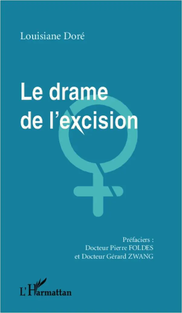 Cover: 9782296994843 | Le drame de l'excision | Louisiane Doré | Taschenbuch | 218 S. | 2020