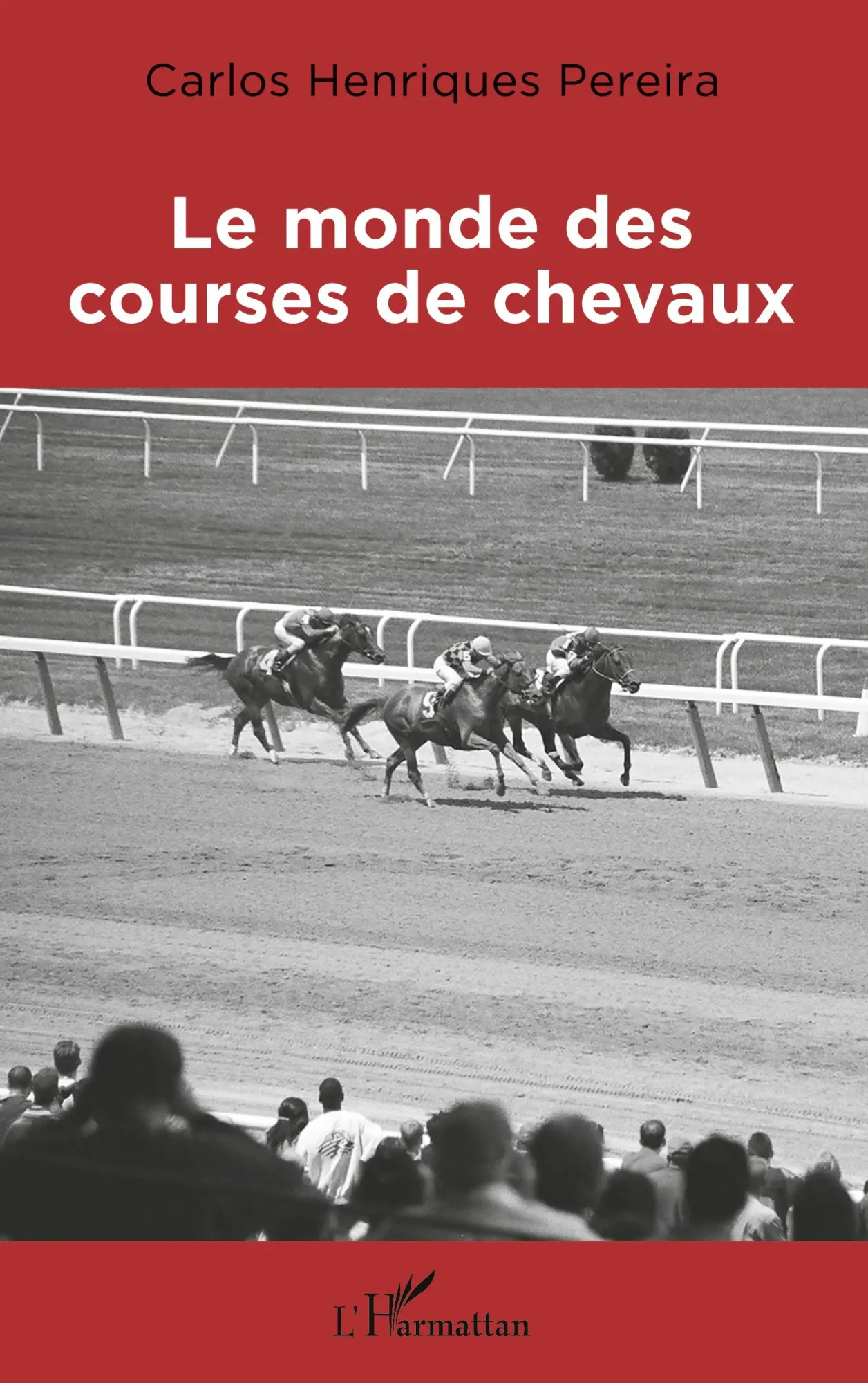 Cover: 9782343034843 | Le monde des courses de chevaux | Carlos Henriques Pereira | Buch