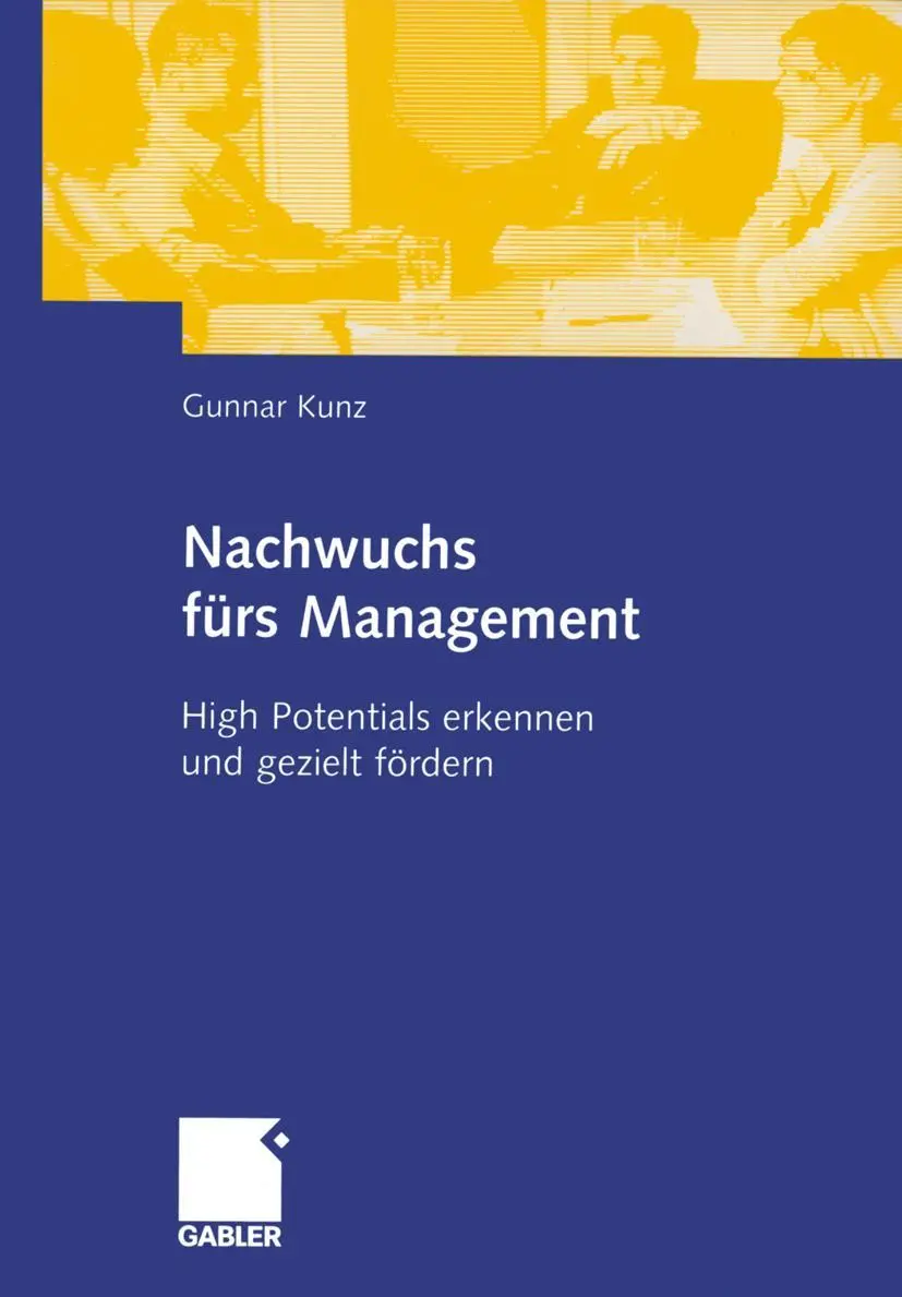 Cover: 9783409124843 | Nachwuchs fürs Management | Gunnar Kunz | Taschenbuch | 192 S. | 2004