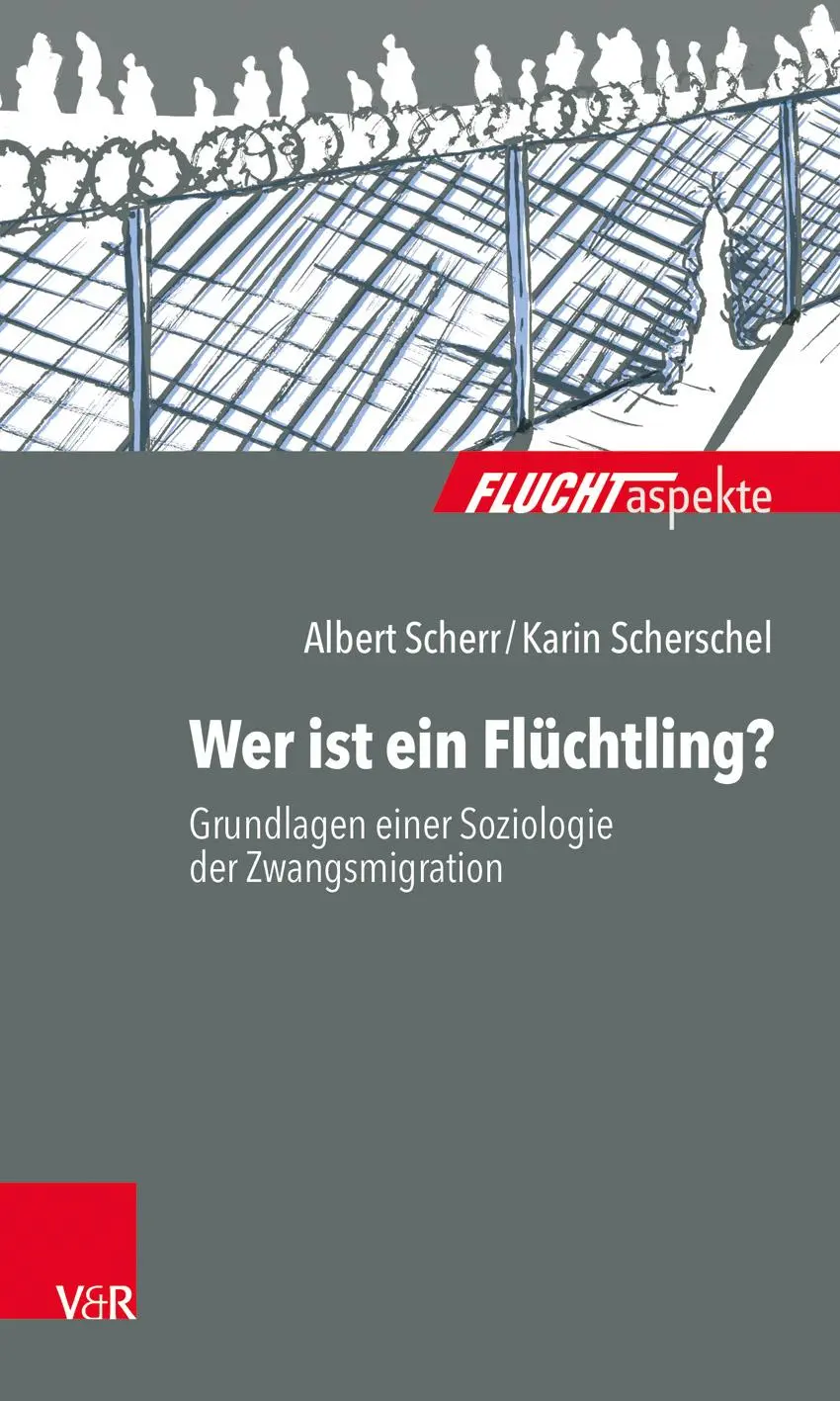 Cover: 9783525404843 | Wer ist ein Flüchtling? | Albert/Scherschel, Karin Scherr | Buch