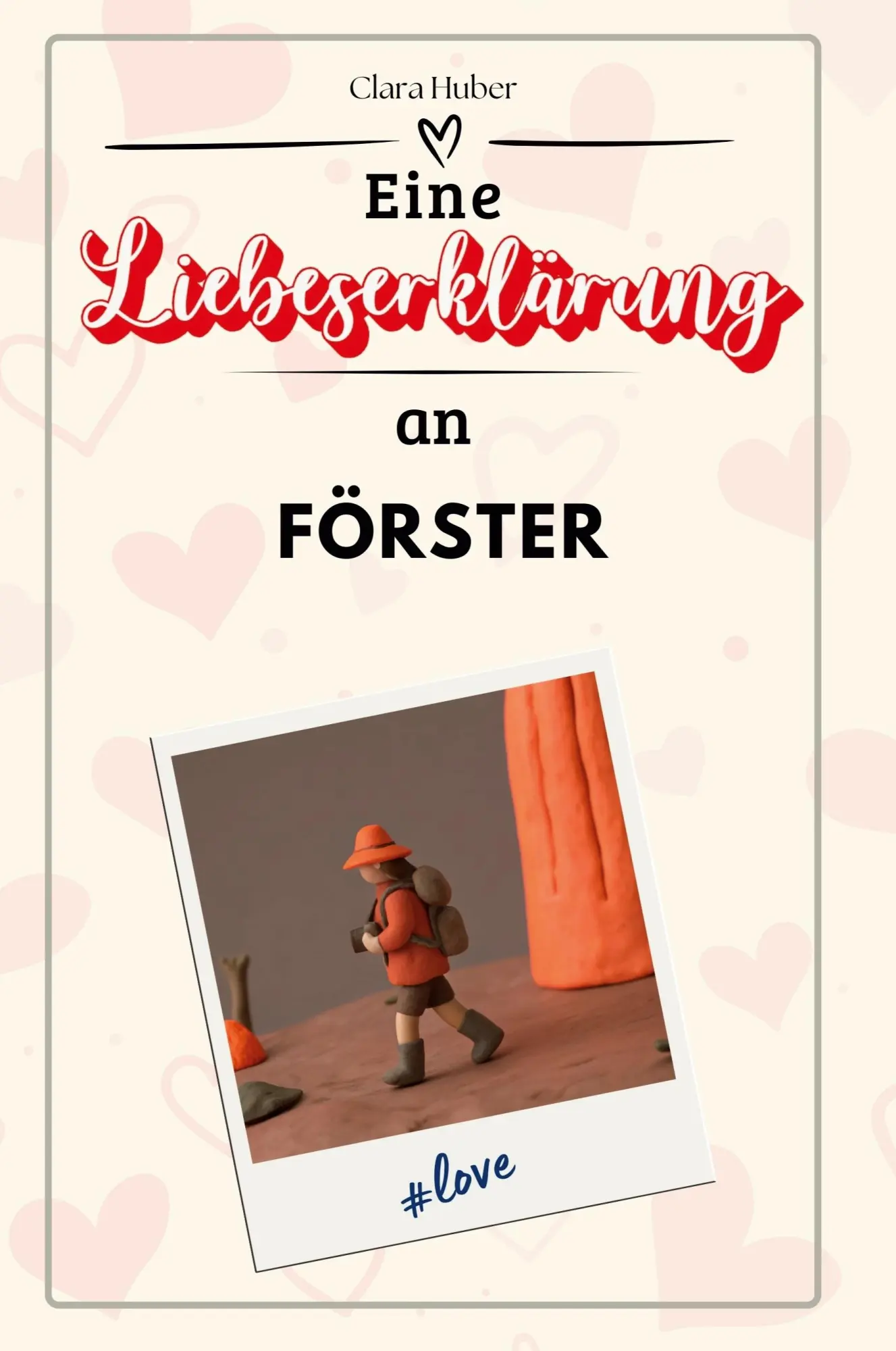 Cover: 9783759144843 | Eine Liebeserklärung an Förster | Clara Huber | Taschenbuch | 66 S.
