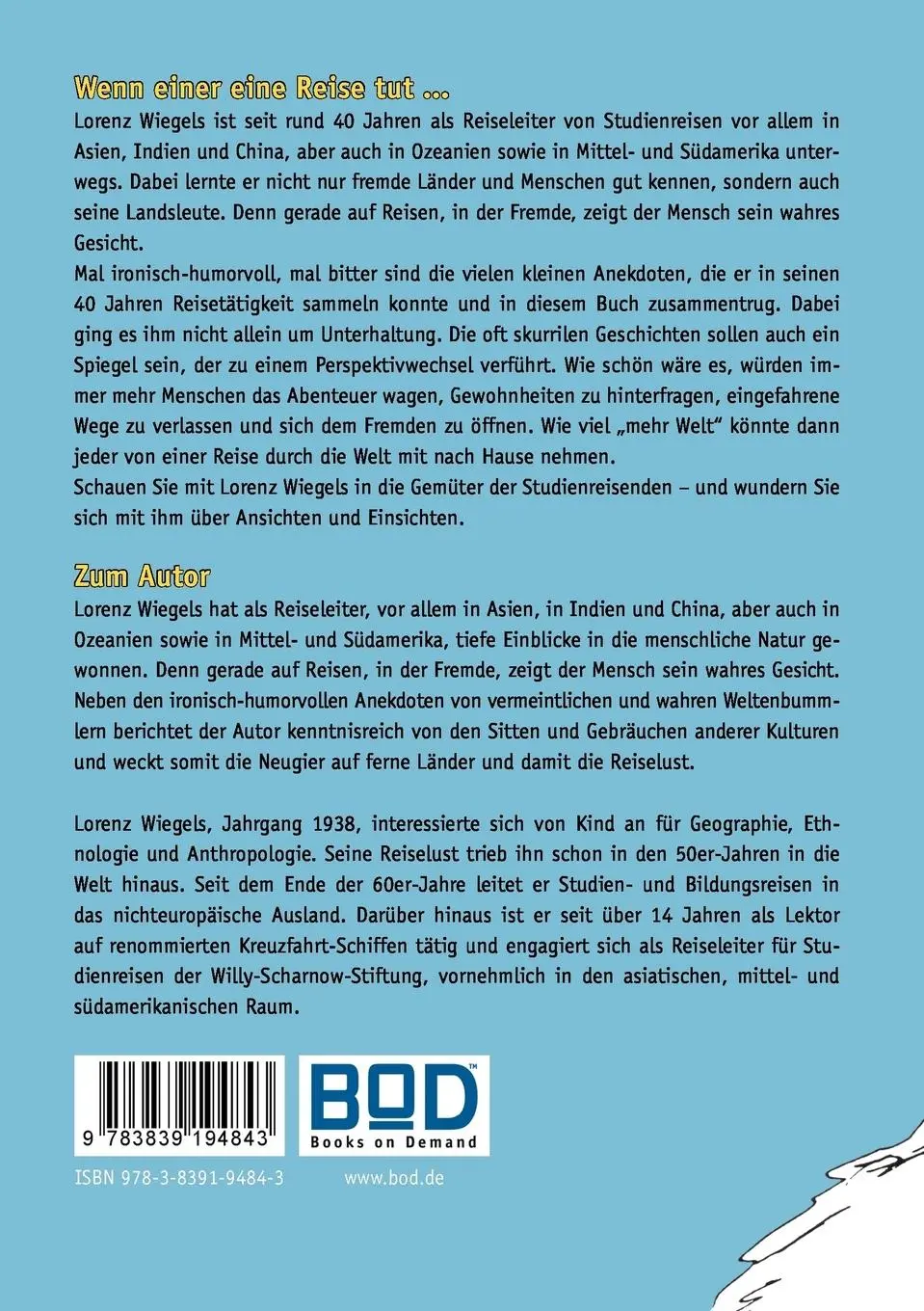 Rückseite: 9783839194843 | Ich war unterwegs - 40 Jahre in alle Welt | Lorenz Wiegels | Buch